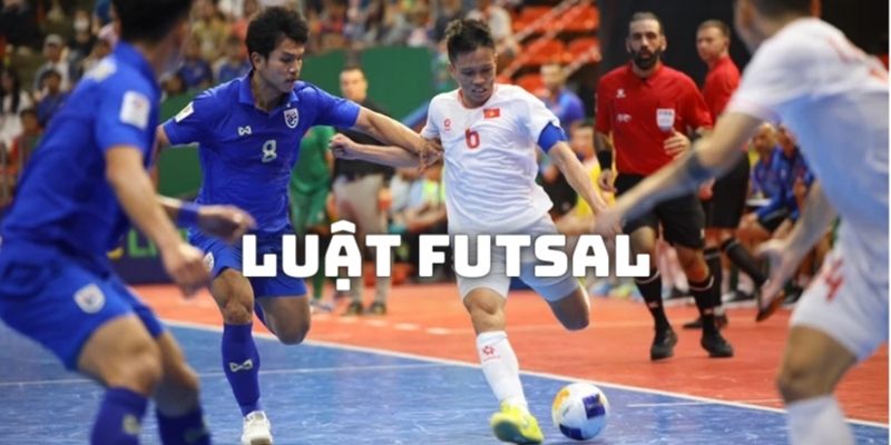 Tìm hiểu cơ bản về luật Futsal